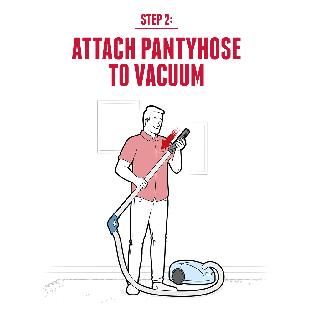 Step 2: Attach pantyhose to vacuum